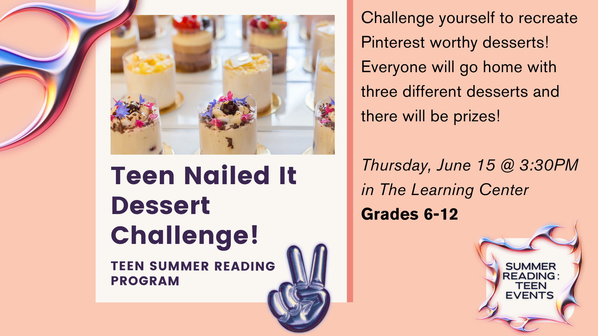Teen Summer Reading Program: Nailed It Dessert Challenge June 15th 3:30 PM   