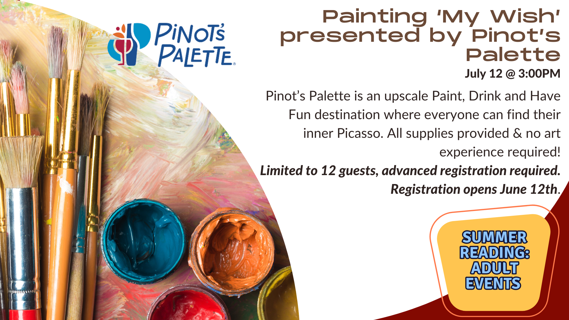 Adult Events: Painting "My Wish" with Pinot's Palette July 12 3:00 PM    