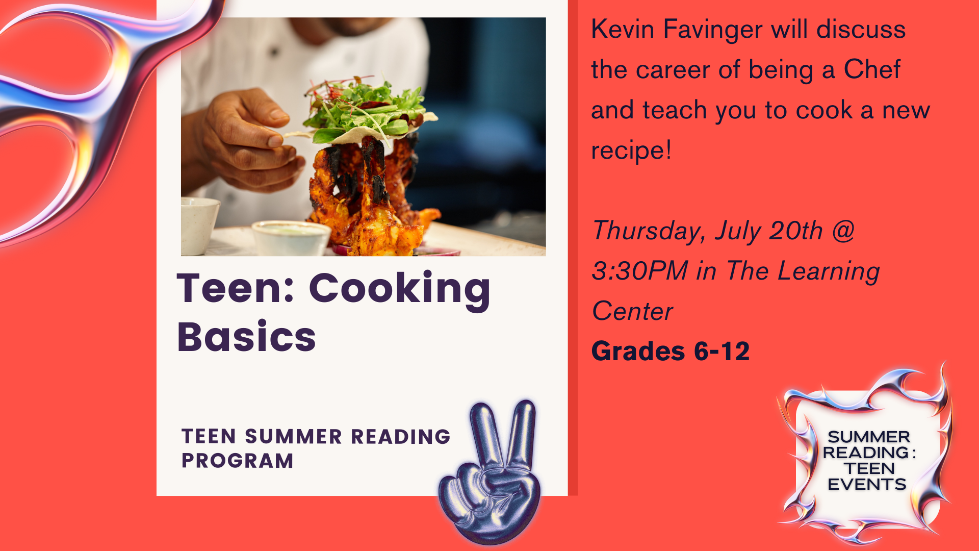 Teen Summer Reading Program: Cooking Basics with Chef Kevin Favinger July 20 3:30 PM    