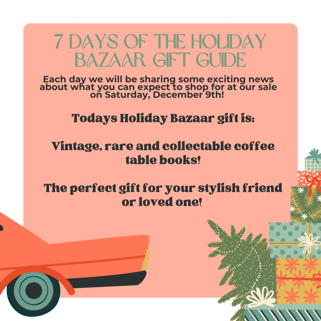 Day 7  Todays Holiday Bazaar gift is:  Vintage, rare and collectable coffee table books! The perfect gift for your stylish friend or loved one!   