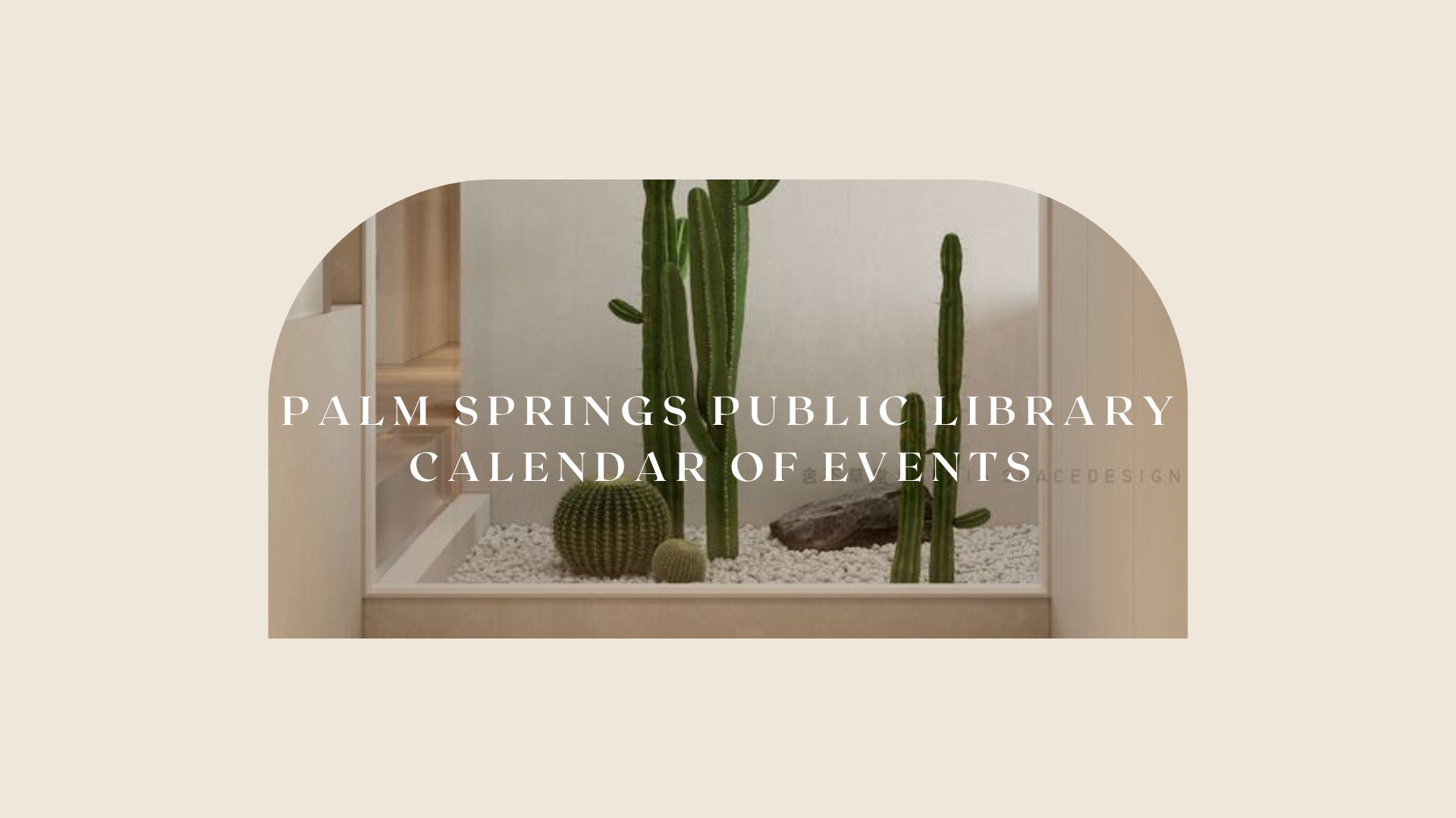 Palm springs public library calendar of events.  